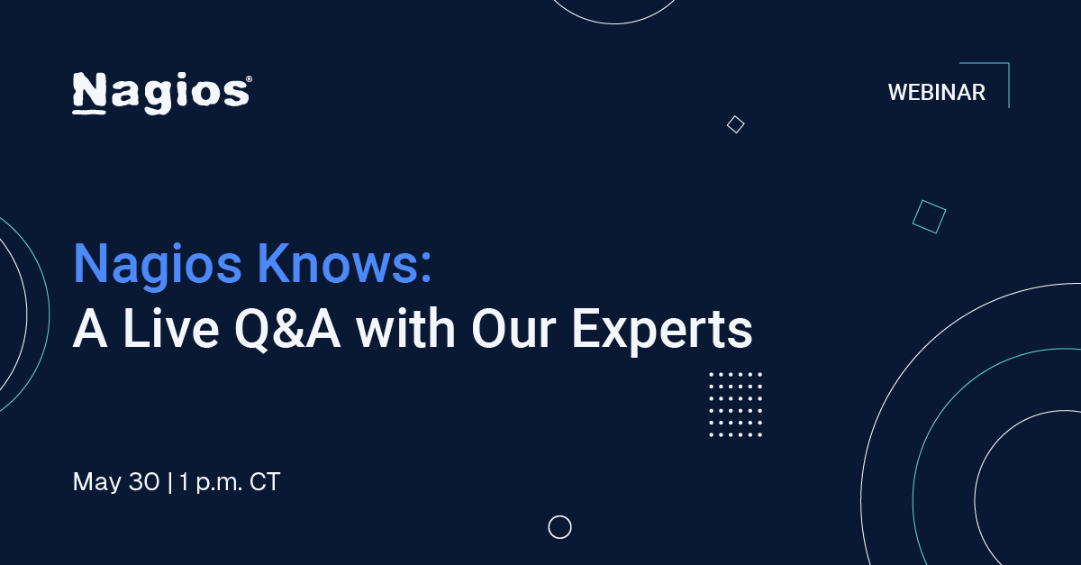 Nagios Knows: A Live Q&A with Our Experts
